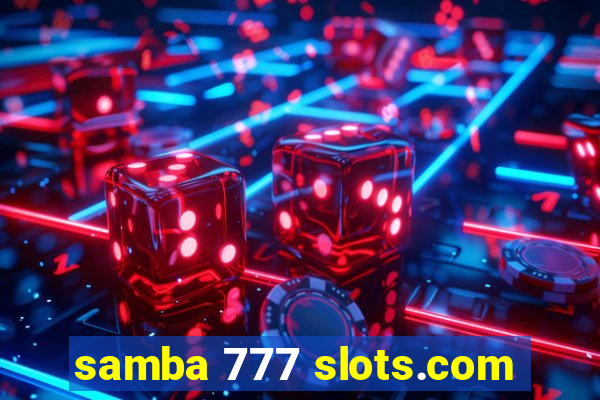 samba 777 slots.com