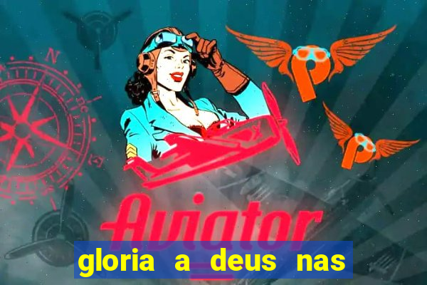 gloria a deus nas alturas cifra