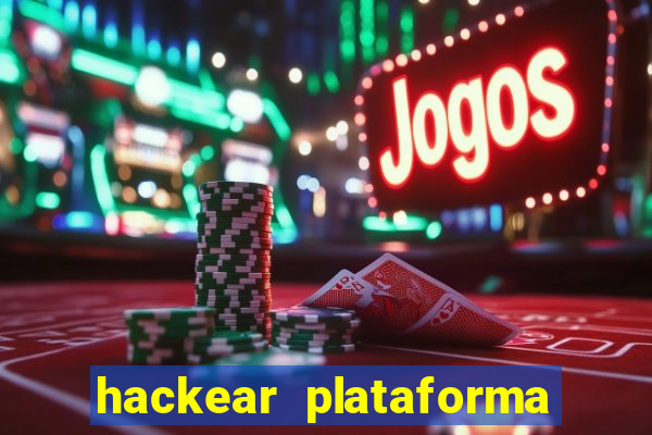 hackear plataforma de jogos