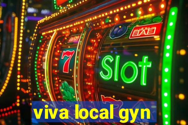 viva local gyn