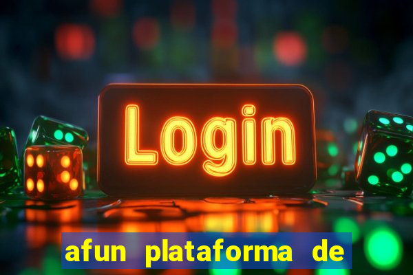 afun plataforma de jogos para ganhar dinheiro