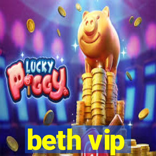 beth vip