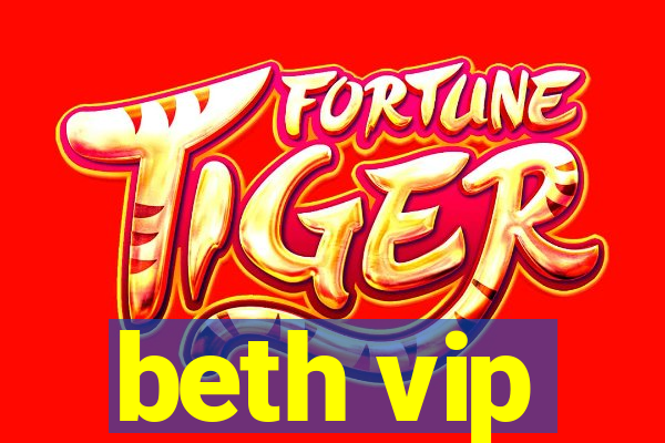 beth vip