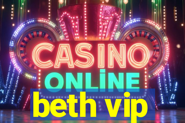 beth vip