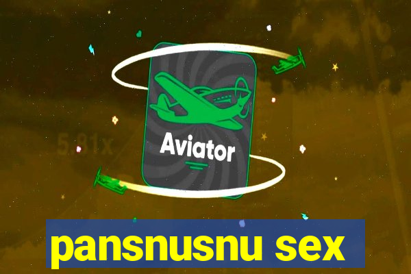 pansnusnu sex