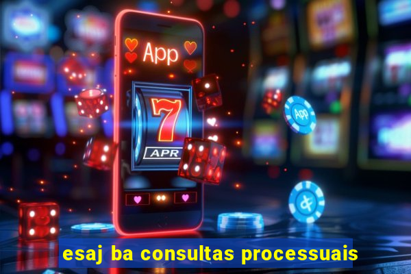 esaj ba consultas processuais