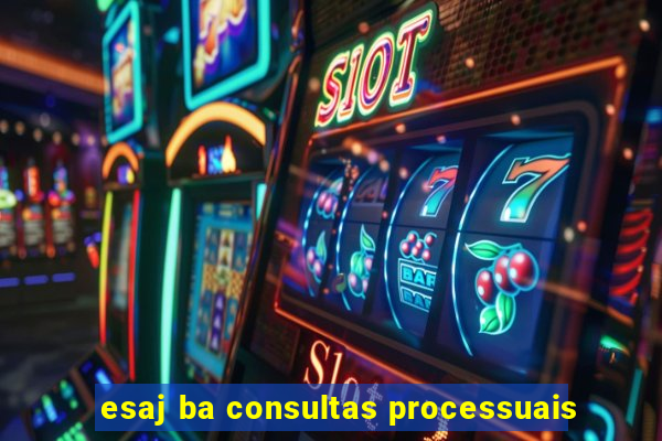 esaj ba consultas processuais