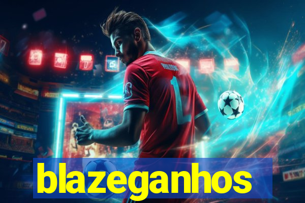 blazeganhos