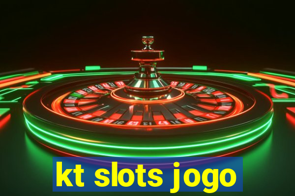 kt slots jogo