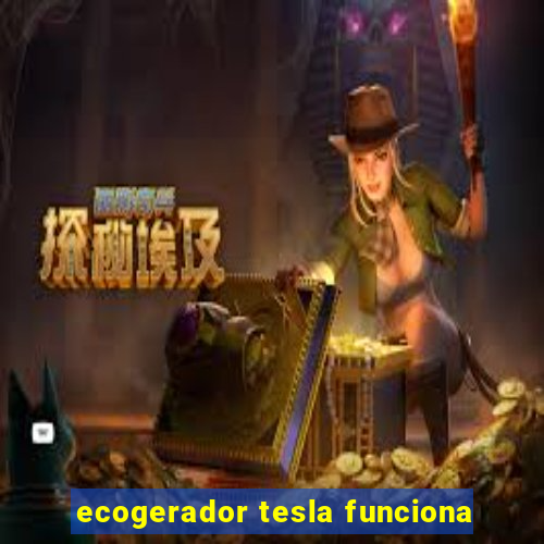 ecogerador tesla funciona