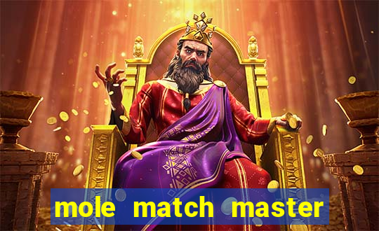 mole match master ganha dinheiro