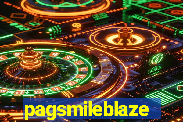 pagsmileblaze