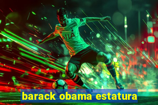 barack obama estatura