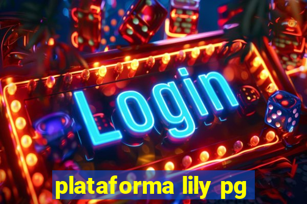 plataforma lily pg