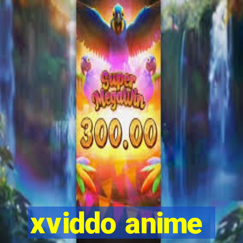 xviddo anime