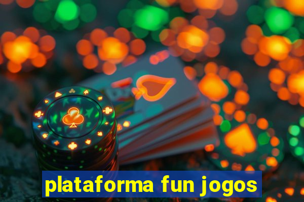 plataforma fun jogos