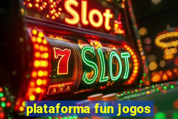 plataforma fun jogos