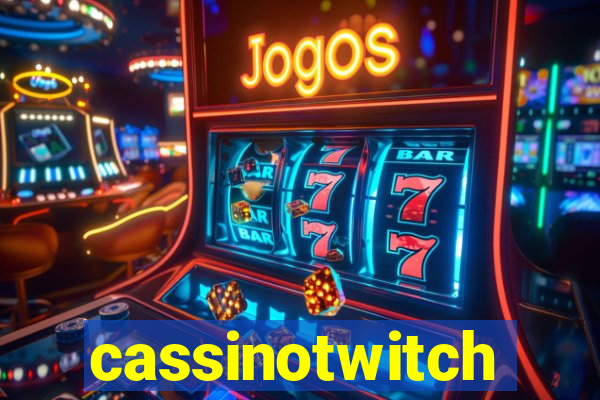 cassinotwitch