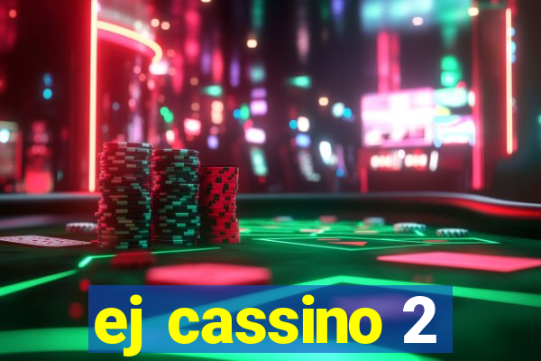 ej cassino 2