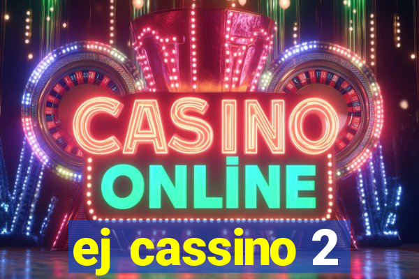 ej cassino 2