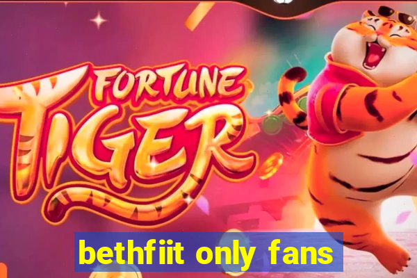 bethfiit only fans