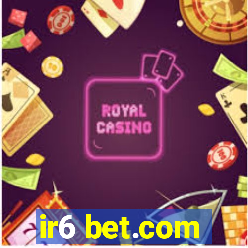 ir6 bet.com