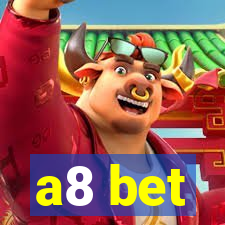 a8 bet