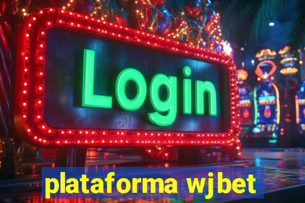 plataforma wjbet