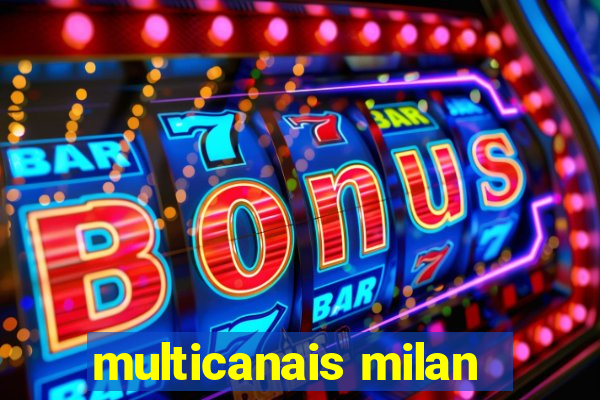 multicanais milan