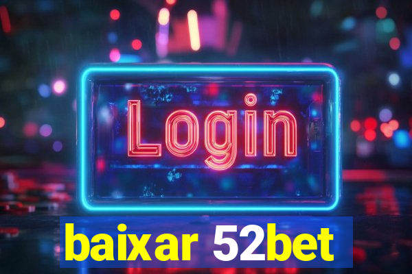 baixar 52bet