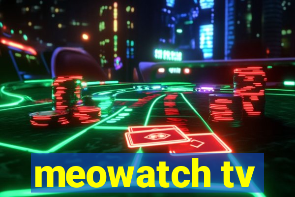 meowatch tv