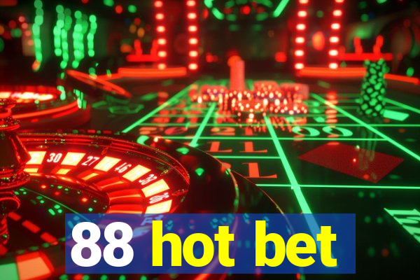 88 hot bet