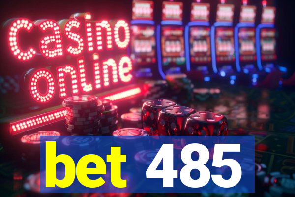 bet 485