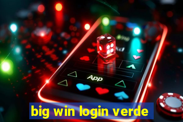 big win login verde