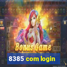 8385 com login