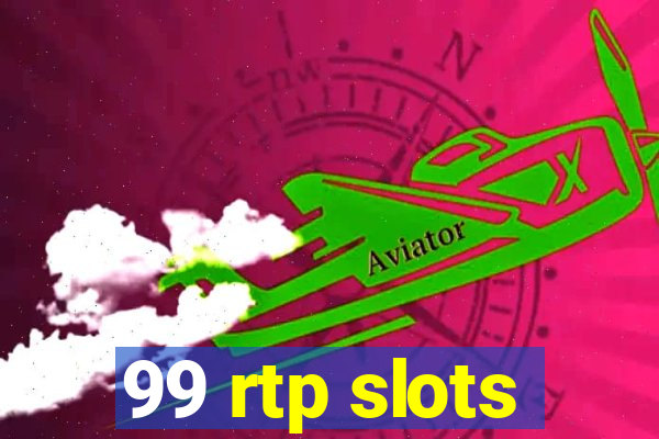 99 rtp slots