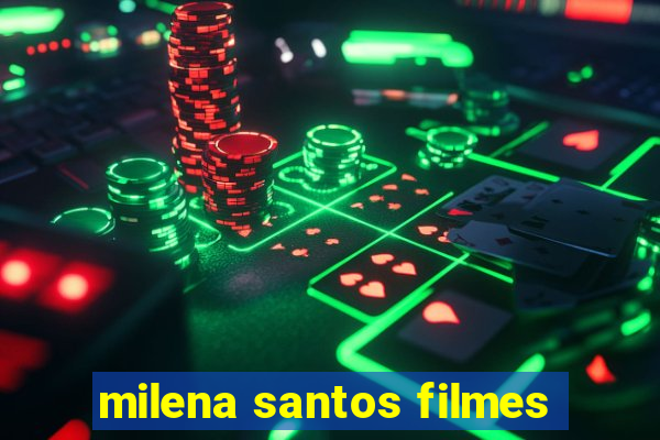 milena santos filmes