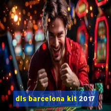 dls barcelona kit 2017