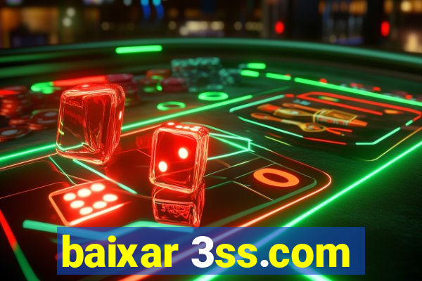 baixar 3ss.com