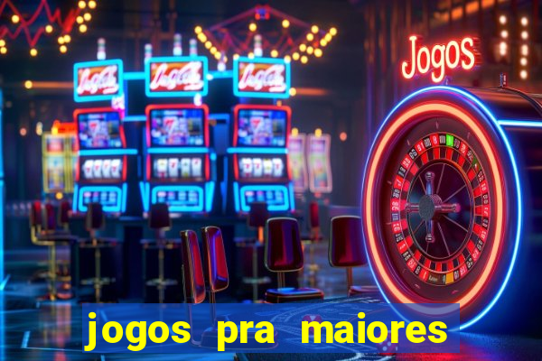 jogos pra maiores de 18