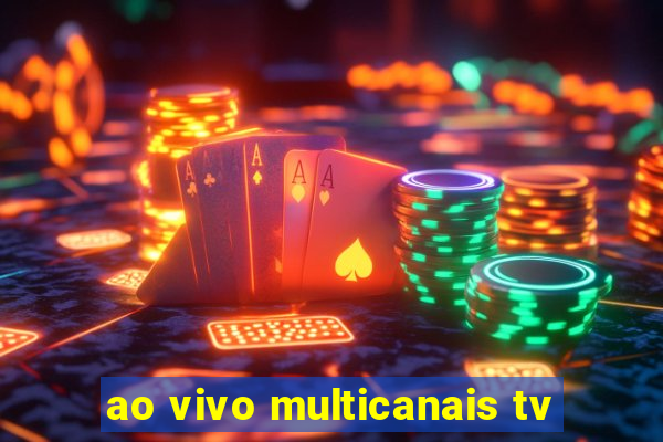 ao vivo multicanais tv