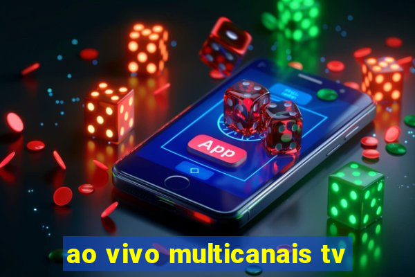 ao vivo multicanais tv