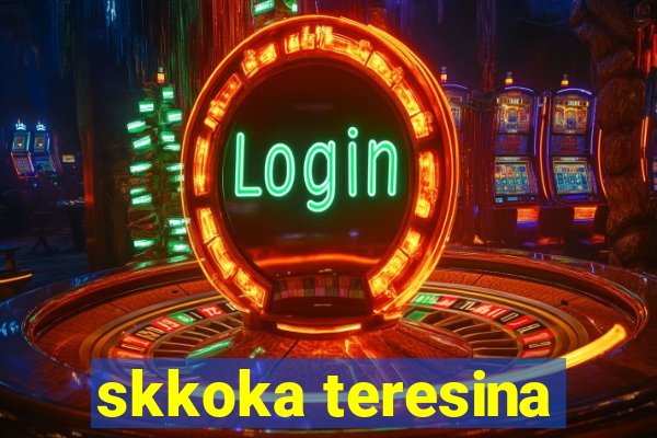 skkoka teresina