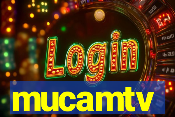 mucamtv