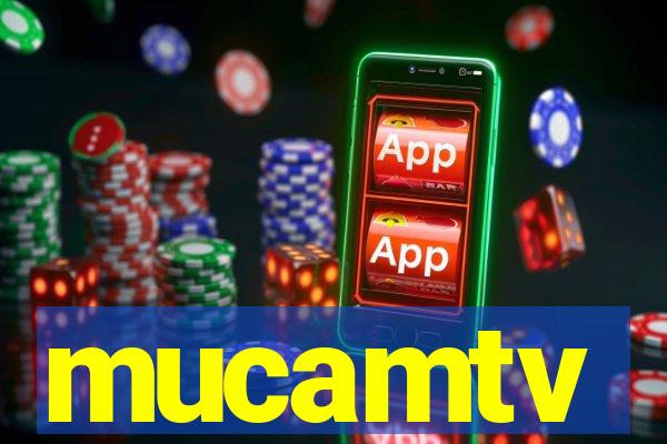 mucamtv