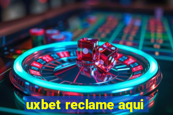 uxbet reclame aqui