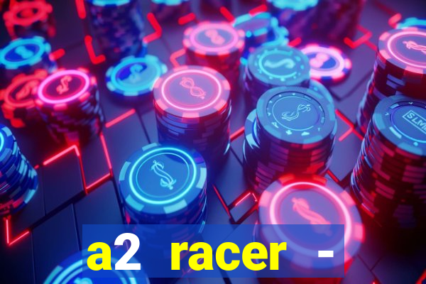 a2 racer - riscando o asfalto filme completo dublado