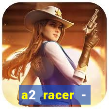 a2 racer - riscando o asfalto filme completo dublado