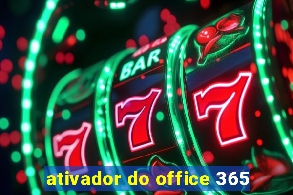 ativador do office 365