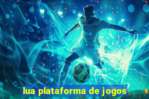 lua plataforma de jogos